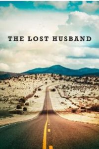 The Lost Husband 2020 شوهر گمشده