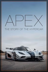 Apex: The Story of the Hypercar 2016 اوج: داستان ابر اتومبیل ها