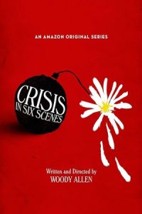Crisis in Six Scenes 2016 بحران در شش صحنه