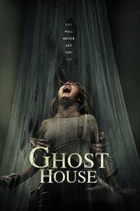 Ghost House 2017 خانهٔ ارواح