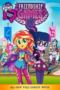 My Little Pony: Equestria Girls – Friendship Games 2015 پونی کوچولو: دختران اکواستریا - بازی‌های دوستانه