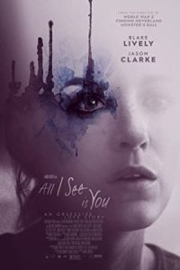All I See Is You 2016 تمام چیزی که می‌بینم تویی