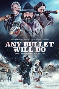 Any Bullet Will Do 2018 هر گلوله می تواند