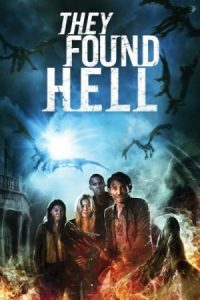They Found Hell 2015 آنها جهنم را یافتند