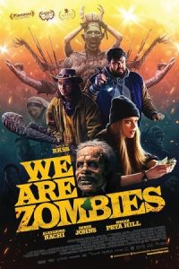 We Are Zombies 2023 ما زامبی هستیم