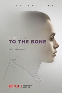 To the Bone 2017 تا استخوان