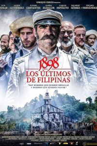 : Our Last Men in the Philippines 2016 1898: آخرین مردان ما در فیلیپین