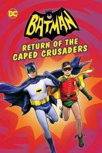 Batman: Return of the Caped Crusaders 2016 بازگشت بتمن