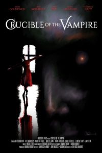 Crucible of the Vampire 2019 پاتیل خون آشام