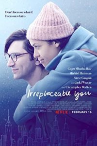 Irreplaceable You 2018 تو غیر قابل تعویض هستی