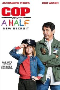 Cop and a Half: New Recruit 2017 یک پلیس و نصفی