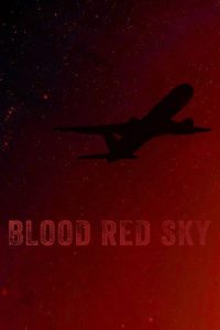 Blood Red Sky 2021 آسمان سرخ خونین
