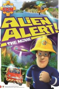 Fireman Sam: Alien Alert! The Movie 2016 سام آتشنشان: هشدار بیگانه!