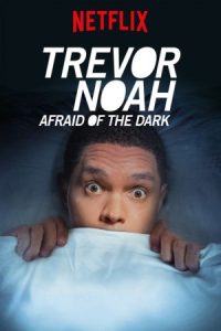 دانلود استندآپ کمدی Trevor Noah: Afraid of the Dark 2017 ترور نوح: از تاریکی می ترسید