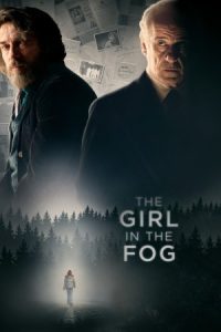 The Girl in the Fog 2017 دختری در مه
