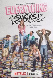 Everything Sucks 2018 همه چیز مزخرفه