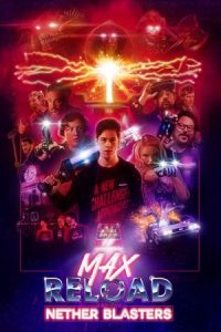Max Reload and the Nether Blasters 2020 بلسترهای زیرزمینی و بارگیری مجدد حداکثری