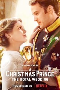 A Christmas Prince: The Royal Wedding 2018 شاهزاده کریسمس: عروسی سلطنتی