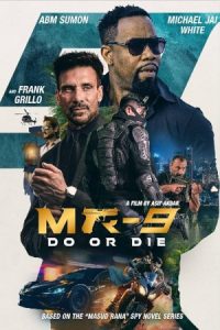 MR-9: Do or Die 2023 انجام بده یا بمیر