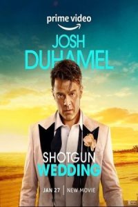 Shotgun Wedding 2022 عروسی شاتگان