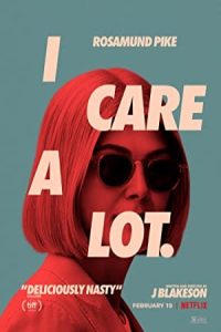 I Care a Lot 2020 بسیار مراقبت می کنم