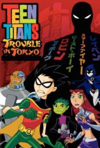 Teen Titans: Trouble in Tokyo 2006 تایتان های جوان: دردسر در توکیو