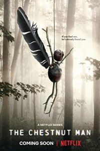 The Chestnut Man 2021 مرد بلوطی
