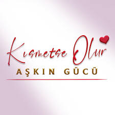 Kısmetse Olur: Aşkın Gücü 2022 با شانس اتفاق می‌افتد: قدرت عشق