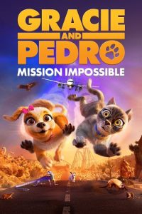 Gracie and Pedro: Pets to the Rescue 2024 گریسی و پدرو : نجات حیوانات خانگی