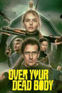 Over Your Dead Body 2026 مگر از روی جنازه‌ات رد بشم