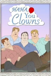 Haha, You Clowns 2025 هاها، شما دلقک ها