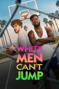 White Men Can't Jump 2023 مرد های سفید نمی توانند بپرند