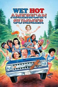 Wet Hot American Summer 2001 تابستان گرم مرطوب آمریکا