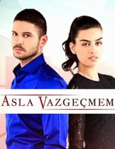 Asla Vazgeçmem - Never Give Up 2015 هرگز تسلیم نشو