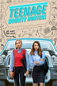 Teenage Bounty Hunters 2020 جایزه بگیران نوجوان