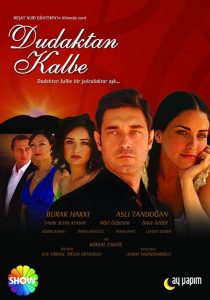 از بوسه تا عشق Dudaktan Kalbe 2007
