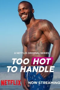 Too Hot to Handle 2020 بیش از حد جذاب برای کنترل