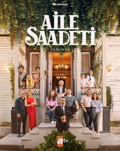 Aile Saadeti 2025 سعادت خانوادگی