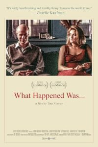 اتفاقی که افتاد این بود What Happened Was… 1994