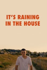 در خانه باران می بارد It’s Raining in the House 2023
