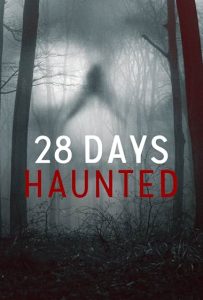 بیست و هشت روز تسخیر شده 28 Days Haunted 2022