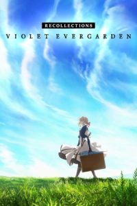 وایولت اورگاردن Violet Evergarden: Recollections 2021